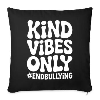 Bonnes vibes uniquement : Mettre fin au harcèlement - Housse de coussin décorative 45 x 45 cm - noir - Devant