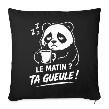 Le matin ? ta gueule ! panda humour café fatigué - Housse de coussin décorative 45 x 45 cm - noir - Devant
