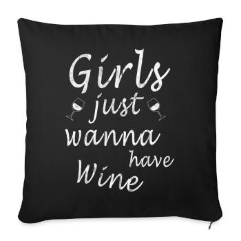 Girls Just want to Have Wine Girls' Night Out - Sofa pillowcase 17,3'' x 17,3'' (45 x 45 cm) - black - Front