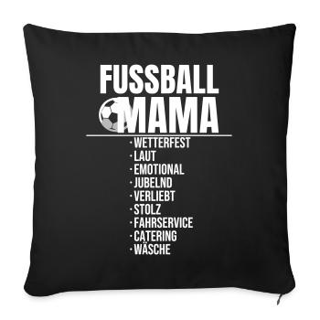 Fußball Mama Checkliste Wetterfest Laut Emotional - Sofakissenbezug 45 x 45 cm - Schwarz - Vorne
