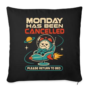Monday was cancelled – Back to bed - Sofa pillowcase 17,3'' x 17,3'' (45 x 45 cm) - black - Front