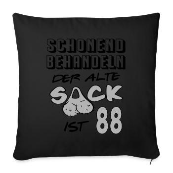 Geburtstag 88 Schonend behandeln Alter Sack ist 88 - Sofakissenbezug 45 x 45 cm - Schwarz - Vorne