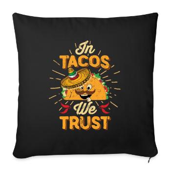 In Taco Wir vertrauen Taco Dienstag Cinco de Mayo - Sofakissenbezug 45 x 45 cm - Schwarz - Vorne