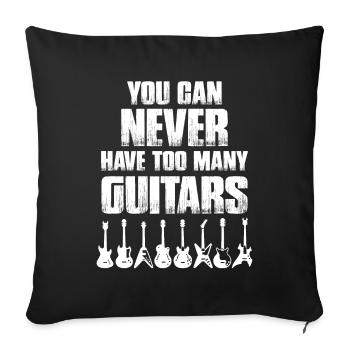 You Can Never Have Too many Guitars - Sofa pillowcase 17,3'' x 17,3'' (45 x 45 cm) - black - Front