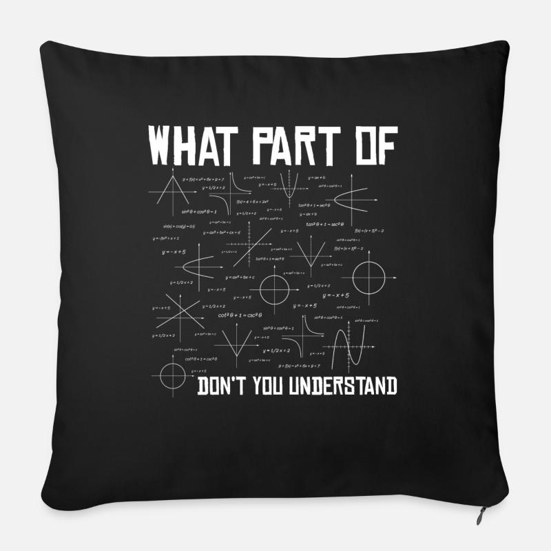 Mathematik Mathe Lehrer Student Spruch Geschenk - Sofakissenbezug 45 x 45 cm - Schwarz