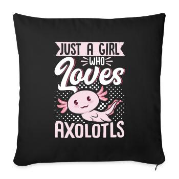 Just A Girl Who Loves Axolotls - Sofa pillowcase 17,3'' x 17,3'' (45 x 45 cm) - black - Front