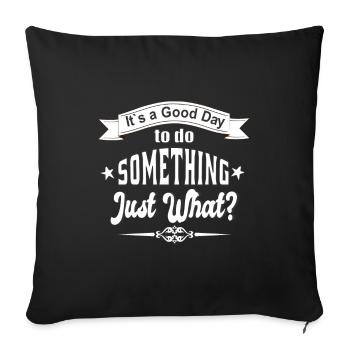 Saying, Funny sayings - Sofa pillowcase 17,3'' x 17,3'' (45 x 45 cm) - black - Front