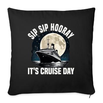 Sip Sip Hooray It's Cruise Day Cruise Ship - Sofa pillowcase 17,3'' x 17,3'' (45 x 45 cm) - black - Front