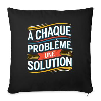 À chaque problème sa solution - Housse de coussin décorative 45 x 45 cm - noir - Devant