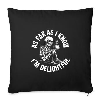 Pour autant que je sache, je suis ravi ! Sarcasme - Housse de coussin décorative 45 x 45 cm - noir - Devant