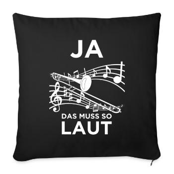 Oui, ça doit être si fort - Musician Trombone Player - Housse de coussin décorative 45 x 45 cm - noir - Devant