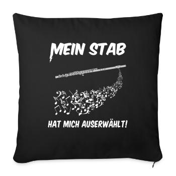 Mein Stab hat mich auserwählt Querflöte - Musiker - Sofakissenbezug 45 x 45 cm - Schwarz - Vorne