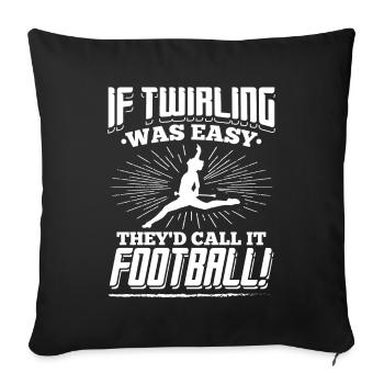 If Twirling was easy - Sports Coach Dancing - Sofa pillowcase 17,3'' x 17,3'' (45 x 45 cm) - black - Front