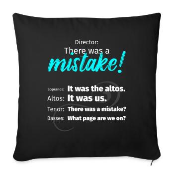 Choir Director Mistake Soprano's Altos Tenor Basses - Sofa pillowcase 17,3'' x 17,3'' (45 x 45 cm) - black - Front