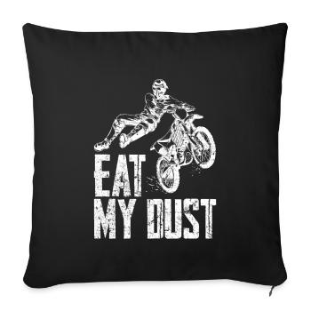 Eat My Dust Motocross Motorcycle Dirt Bike Gift - Sofakissenbezug 45 x 45 cm - Schwarz - Vorne