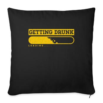 Getting Drunk Loading Alcohol Drinking Bar Gift - Sofakissenbezug 45 x 45 cm - Schwarz - Vorne