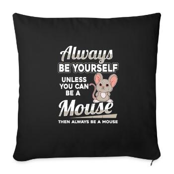 Soyez vous-même souris souris souris souris rongeur - Housse de coussin décorative 45 x 45 cm - noir - Devant