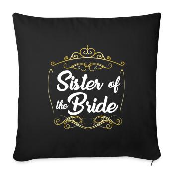 Sister Of The Bride - Sofa pillowcase 17,3'' x 17,3'' (45 x 45 cm) - black - Front