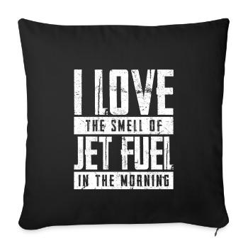 I Love The Smell Of A Jet Fuel In The Morning - Housse de coussin décorative 45 x 45 cm - noir - Devant