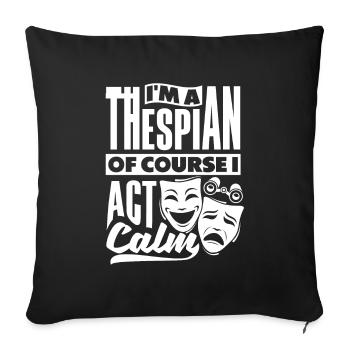 Theater Thespian Theatrical Thespianism Act Calm - Sofakissenbezug 45 x 45 cm - Schwarz - Vorne