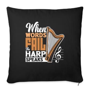 Harp Player Harpist When Words Fail The Harp - Sofakissenbezug 45 x 45 cm - Schwarz - Vorne