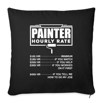 Painter Painting Painter Hourly Rate - Sofa pillowcase 17,3'' x 17,3'' (45 x 45 cm) - black - Front
