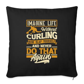 Joueur de curling pour une citation amusante de curleur - Housse de coussin décorative 45 x 45 cm - noir - Devant