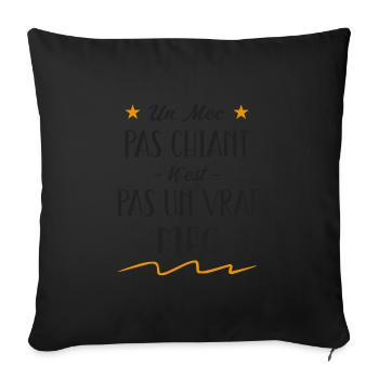 un mec pas chiant n'est pas un vrai mec - Housse de coussin décorative 45 x 45 cm - noir - Devant
