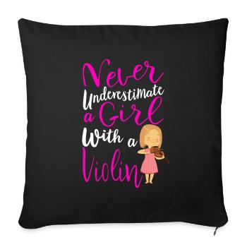 Never Underestimate a Girl With a Violin Cool - Sofa pillowcase 17,3'' x 17,3'' (45 x 45 cm) - black - Front