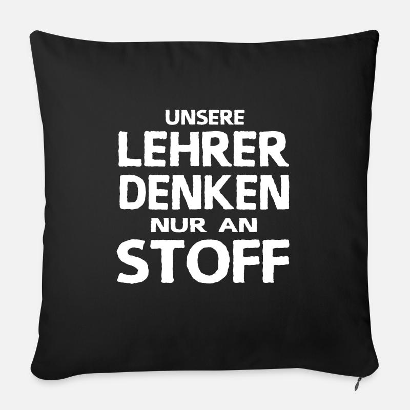 Lehrersprüche Schülersprüche Lehrer Denken Stoff - Sofakissenbezug 45 x 45 cm - Schwarz