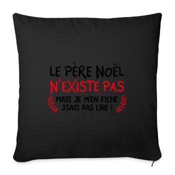 le père noël n existe pas - cadeau Noel - Housse de coussin décorative 45 x 45 cm - noir - Devant