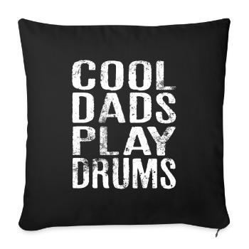 Cool Dads Play Drums Funny Gift For Drummer - Sofa pillowcase 17,3'' x 17,3'' (45 x 45 cm) - black - Front