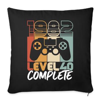 40 Birthday Born 1982 Level 40 Complete - Sofa pillowcase 17,3'' x 17,3'' (45 x 45 cm) - black - Front