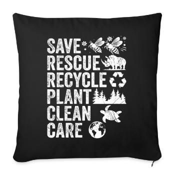 Save Rescue Recycle Plant Clean Care | Earth Day - Sofa pillowcase 17,3'' x 17,3'' (45 x 45 cm) - black - Front