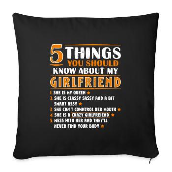 5 choses que vous devez savoir sur ma petite amie drôle - Housse de coussin décorative 45 x 45 cm - noir - Devant