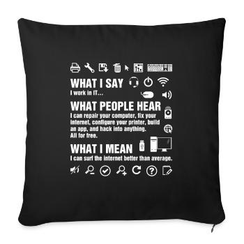 Ich arbeite in der IT Lustiger Computer Whisperer Geek IT Prof. - Sofakissenbezug 45 x 45 cm - Schwarz - Vorne