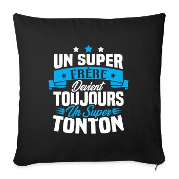 Un super frère devient toujours un super tonton - Housse de coussin décorative 45 x 45 cm - noir - Devant