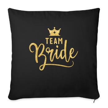 Bachelor party style: "Team Bride" in radiant gold! - Sofa pillowcase 17,3'' x 17,3'' (45 x 45 cm) - black - Front