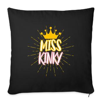 Miss Kinky Funny sex sayings with crown - Sofa pillowcase 17,3'' x 17,3'' (45 x 45 cm) - black - Front
