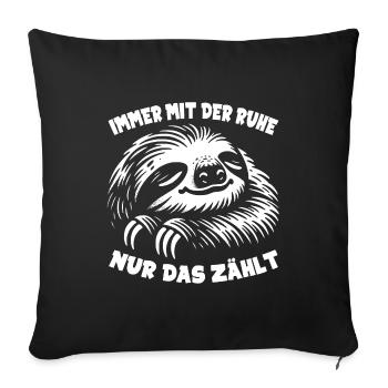 Faultier cool nur keinen Stress immer mit der Ruhe - Sofakissenbezug 45 x 45 cm - Schwarz - Vorne