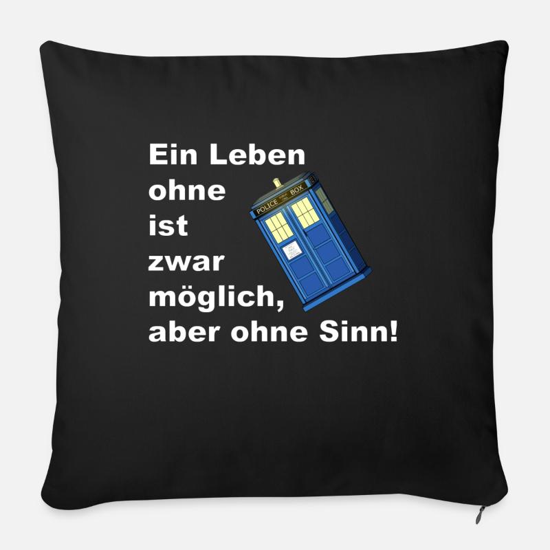 ein leben ohne tardis - Sofakissenbezug 45 x 45 cm - Schwarz