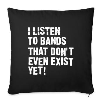 I LISTEN TO BANDS - Sofa pillowcase 17,3'' x 17,3'' (45 x 45 cm) - black - Front