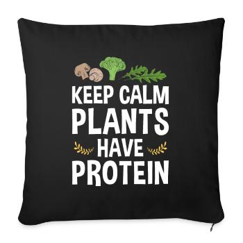 Plants Have Protein | Veganer Vegetarier Pflanzen - Sofakissenbezug 45 x 45 cm - Schwarz - Vorne