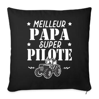 Cadeau papa meilleur papa pilote tracteur - Housse de coussin décorative 45 x 45 cm - noir - Devant