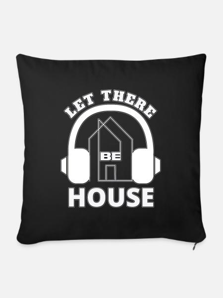 House Music - let there be house - Sofa pillowcase 17,3'' x 17,3'' (45 x 45 cm) - black