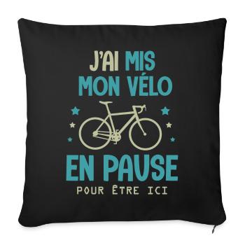Cadeau vélo velo Humour velos sport cycliste - Housse de coussin décorative 45 x 45 cm - noir - Devant