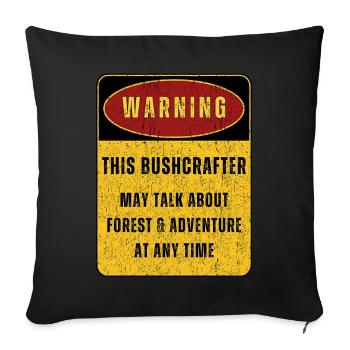 Outdoor Bushcraft Adventure Nature. Funny sayings - Sofa pillowcase 17,3'' x 17,3'' (45 x 45 cm) - black - Front