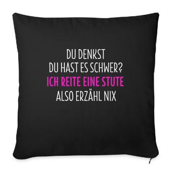 Horse sayings TShirt Horse Riding sayings Gift - Sofa pillowcase 17,3'' x 17,3'' (45 x 45 cm) - black - Front