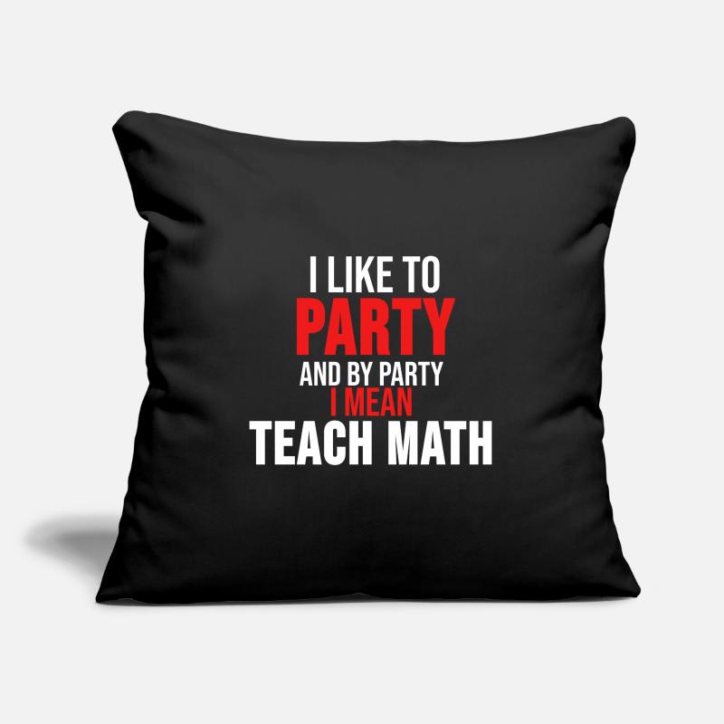 Maths T-shirt maths professeur de maths cadeau Housse de coussin décorative 45 x 45 cm
