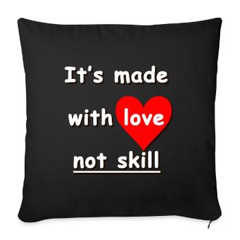 its made with love not skill ❤️ - Sofakissenbezug 45 x 45 cm - Schwarz - Vorne
